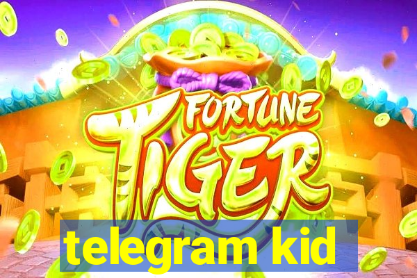 telegram kid